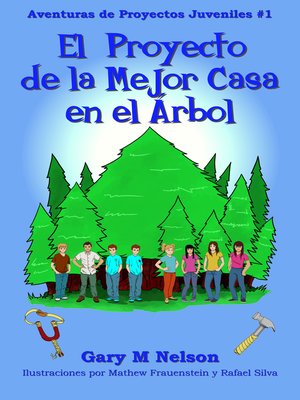 cover image of ¡El Proyecto De La Mejor Casa en el Árbol!